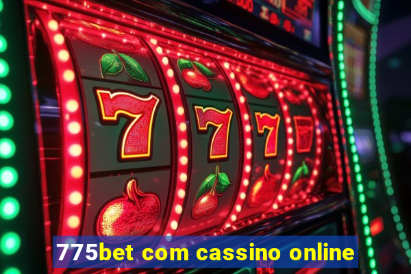 775bet com cassino online